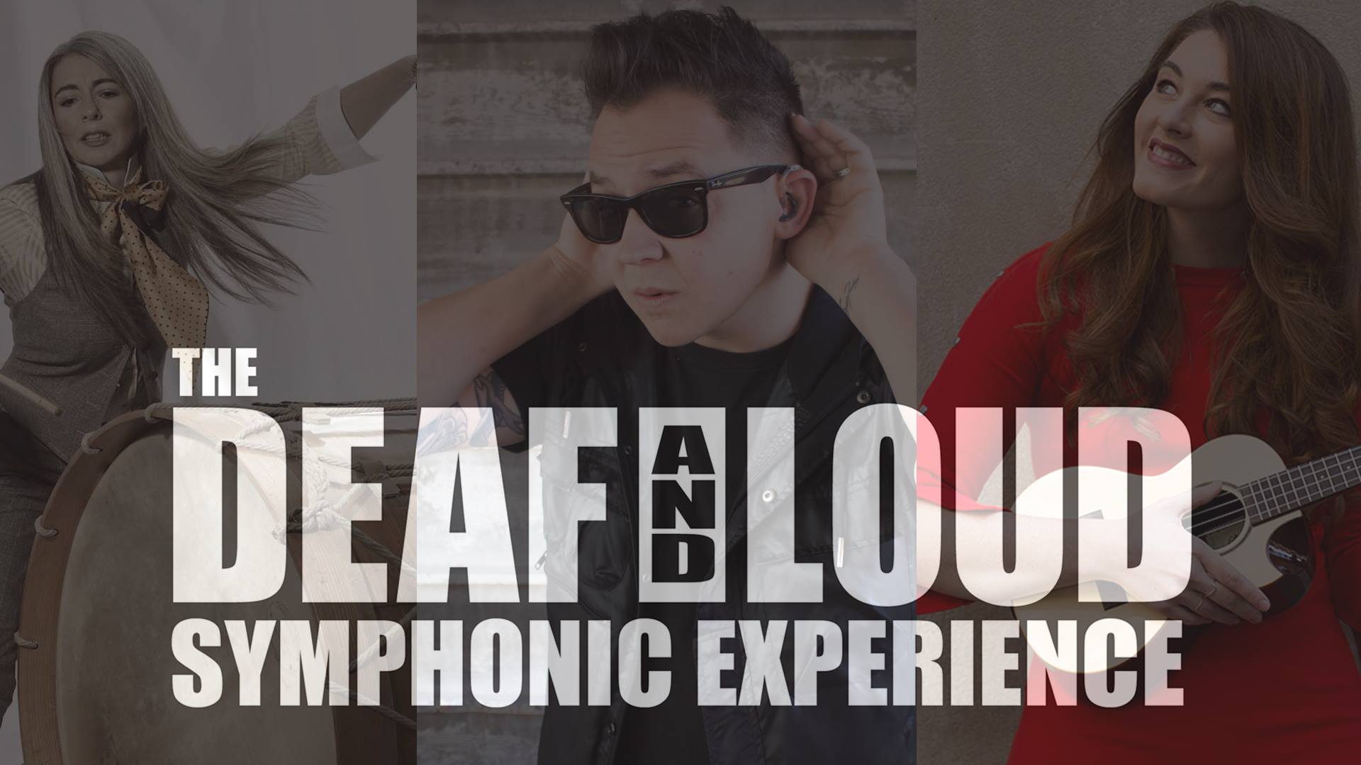 The Deaf and Loud Symphonic Experience