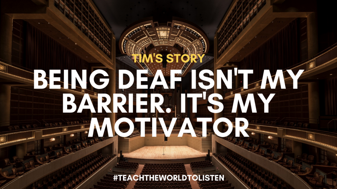 Being deaf isn't my barrier. It's my motivator.