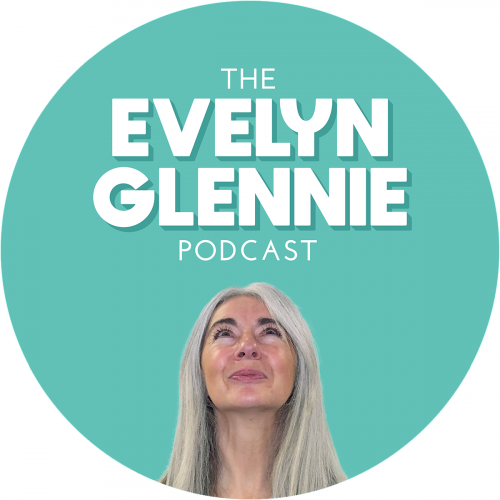 The Evelyn Glennie Podcast