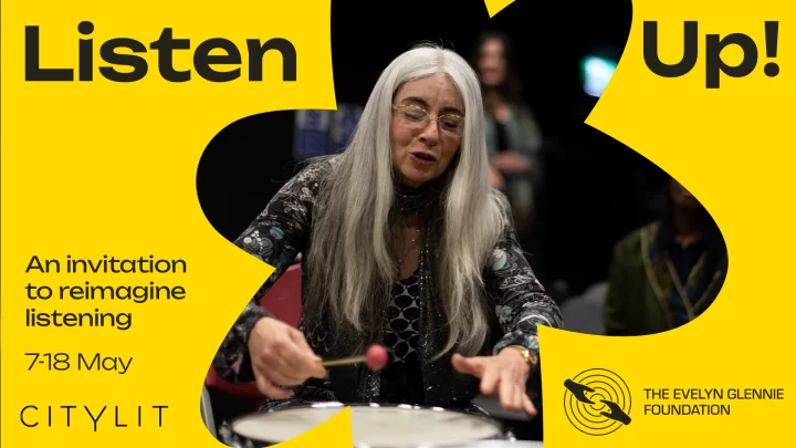 The Evelyn Glennie Foundation - Listen Up! Residency at CityLit, London - Event Graphic 1
